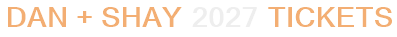 Dan + Shay 2027 Tickets